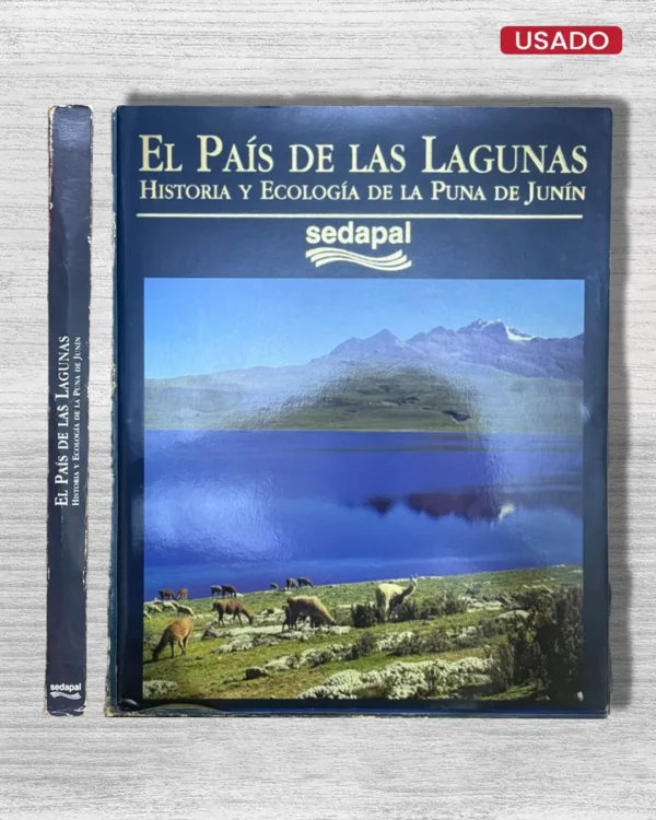 EL PAÍS DE LAS LAGUNAS: HISTORIA Y ECOLOGÍA DE LA PUNA DE JUNÍN