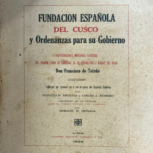 FUNDACIÓN ESPAÑOLA DEL CUSCO Y ORDENANZAS PARA SU GOBIERNO