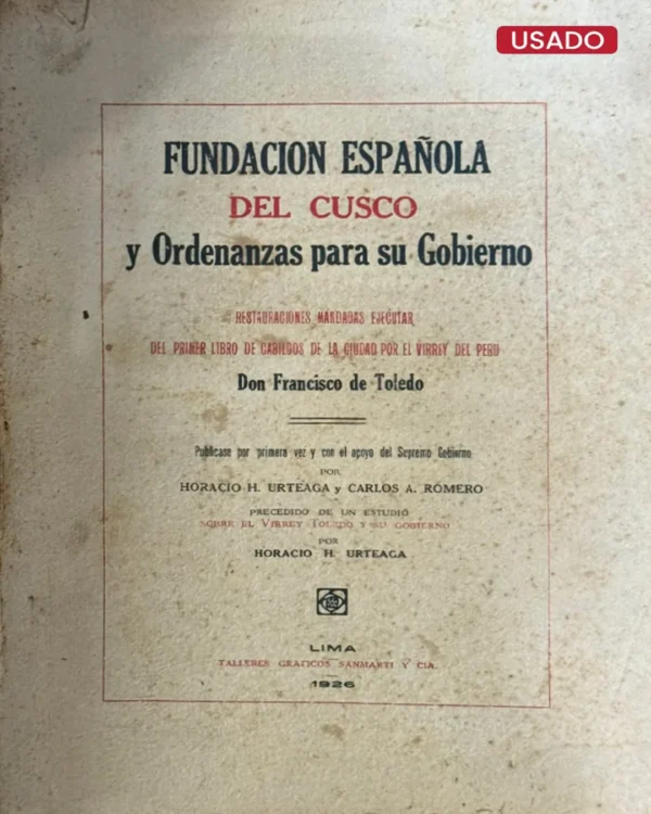 FUNDACIÓN ESPAÑOLA DEL CUSCO Y ORDENANZAS PARA SU GOBIERNO