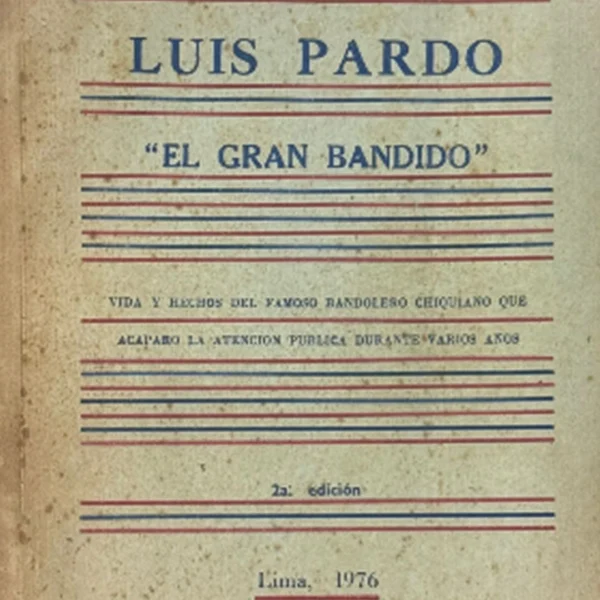 LUIS PARDO. ‘EL GRAN BANDIDO