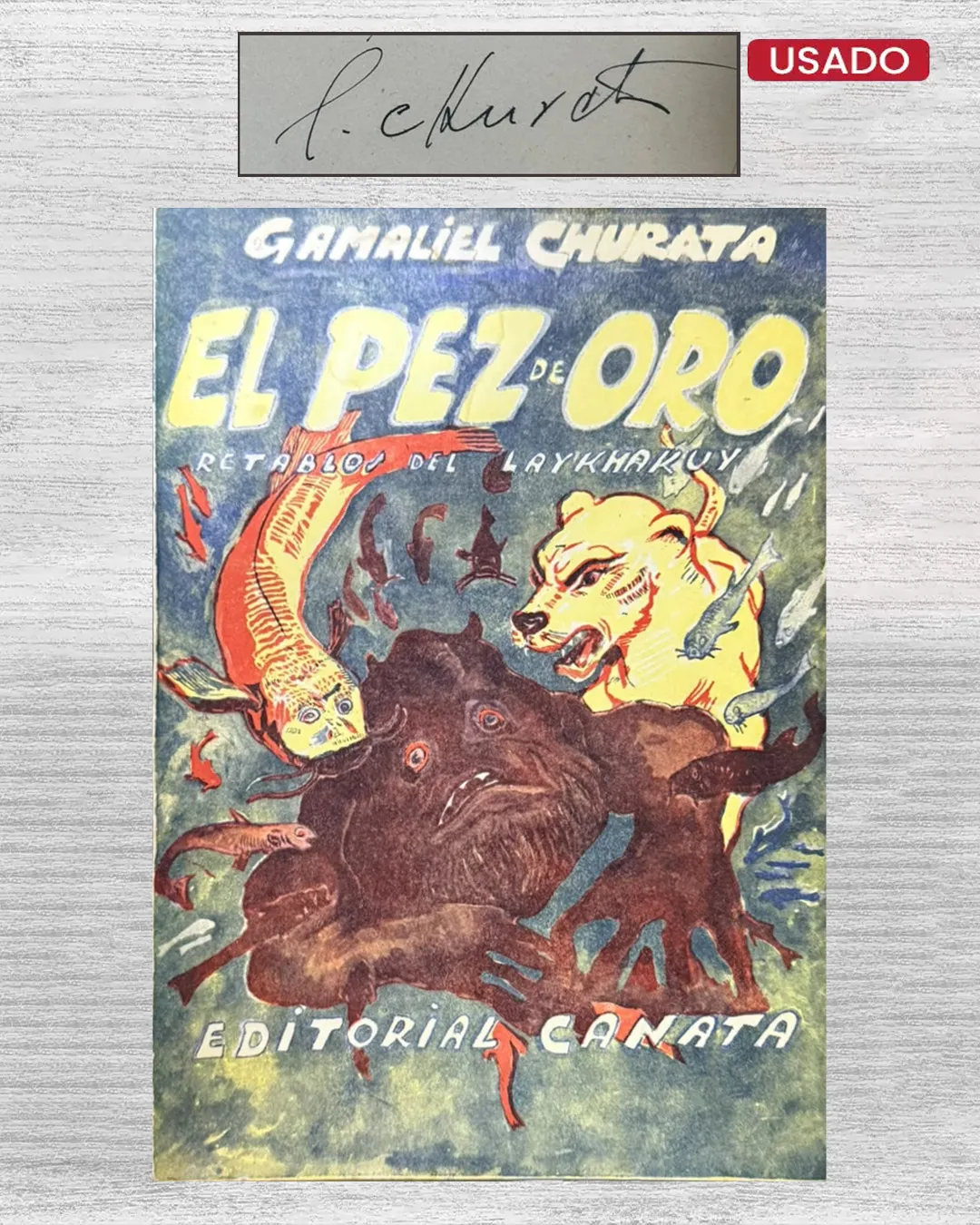 EL PEZ DE ORO: RETABLOS DEL LAYKHAKUY (PRIMERA EDICIÓN)