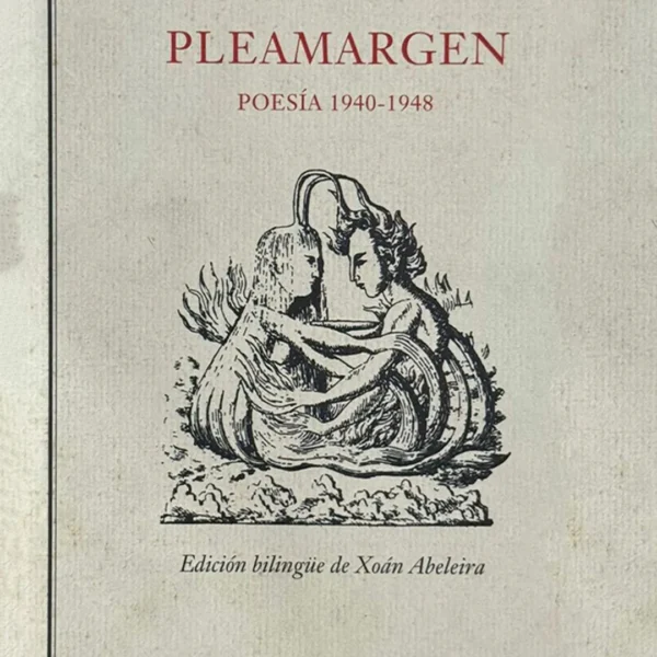 PLEAMARGEN (POESÍA 1940 – 1948)