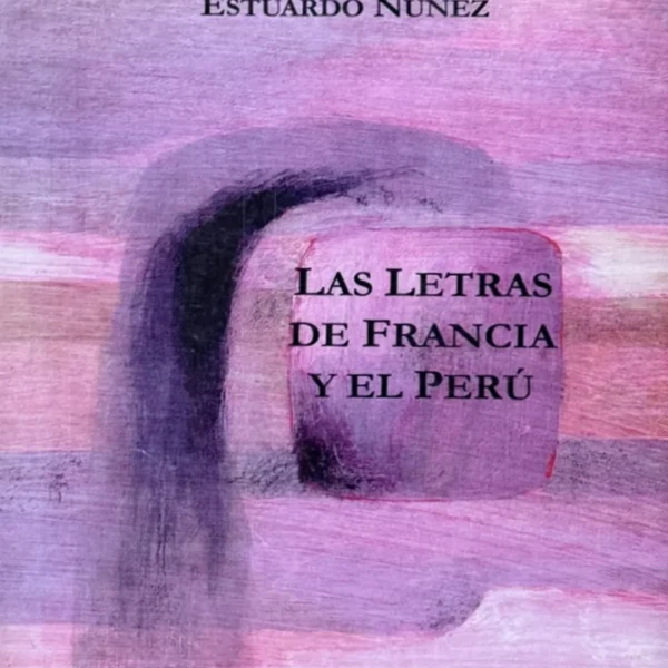 LAS LETRAS DE FRANCIA Y EL PERÚ