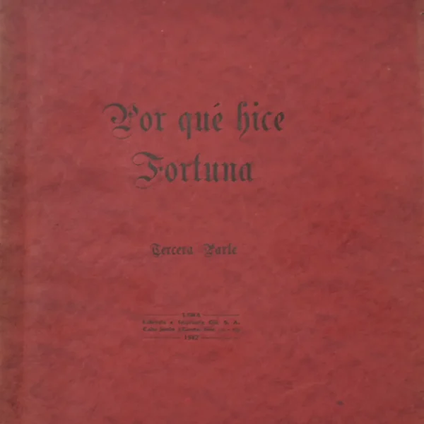 POR QUÉ HICE FORTUNA – TERCERA PARTE