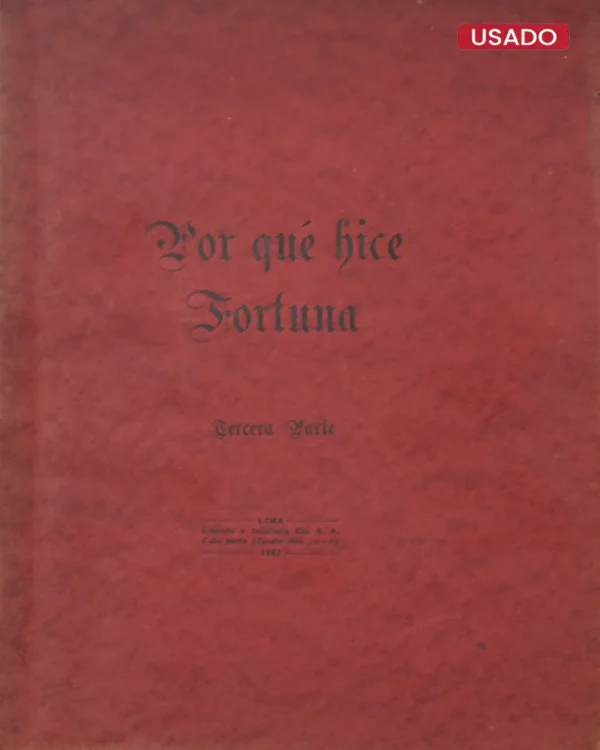POR QUÉ HICE FORTUNA – TERCERA PARTE