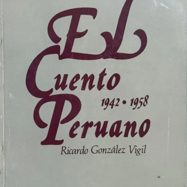 EL CUENTO PERUANO HASTA 1919 (VOLUMEN I)