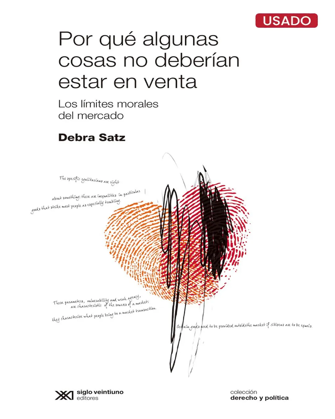 POR QUÉ ALGUNAS COSAS NO DEBERÍAN ESTAR EN VENTA. LOS LÍMITES MORALES DEL MERCADO
