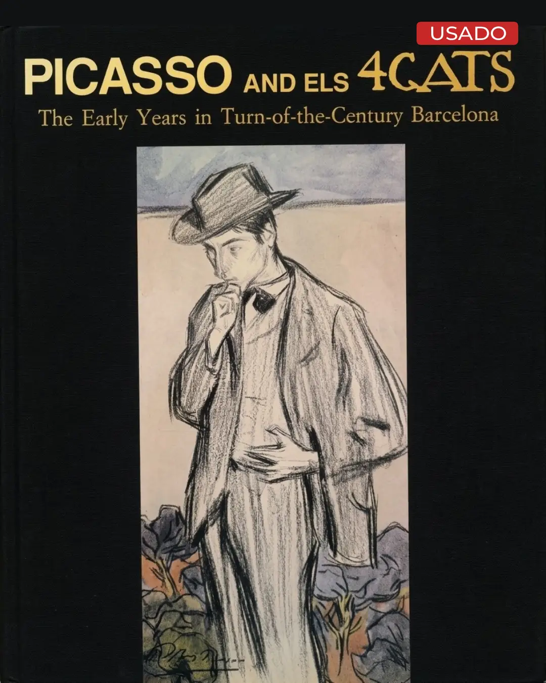 PICASSO AND ELS 4 GATS: THE EARLY YEARS IN TURN-OF-THE-CENTURY BARCELONA
