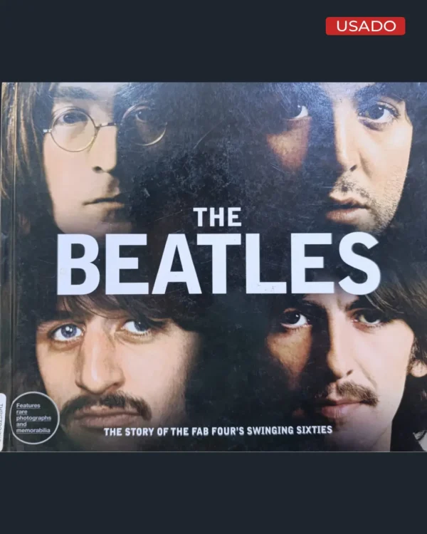 THE BEATLES: THE STORY OF THE FAB FOUR’S SWINGING SIXTIES