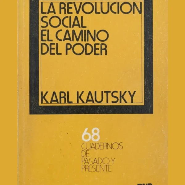 LA REVOLUCIÓN SOCIAL, EL CAMINO DEL PODER