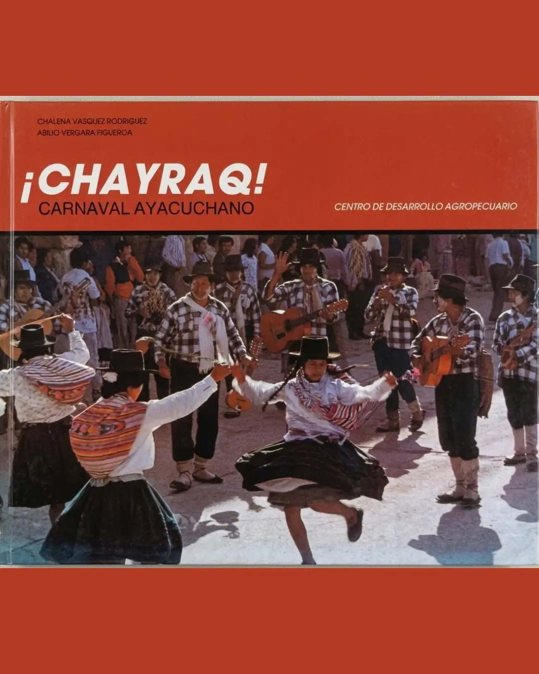 ¡CHAYRAQ! CARNAVAL AYACUCHANO