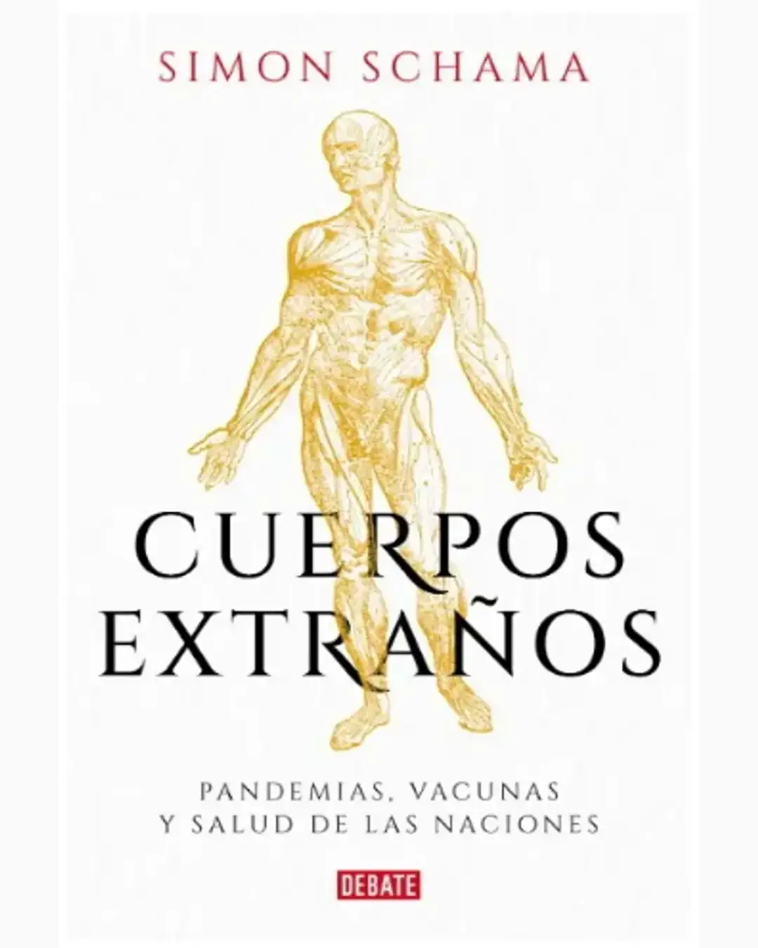 CUERPOS EXTRAÑOS. PANDEMIAS, VACUNAS Y SALUD DE LAS NACIONES