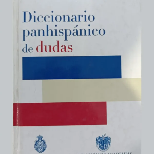DICCIONARIO PANHISPÁNICO DE DUDAS