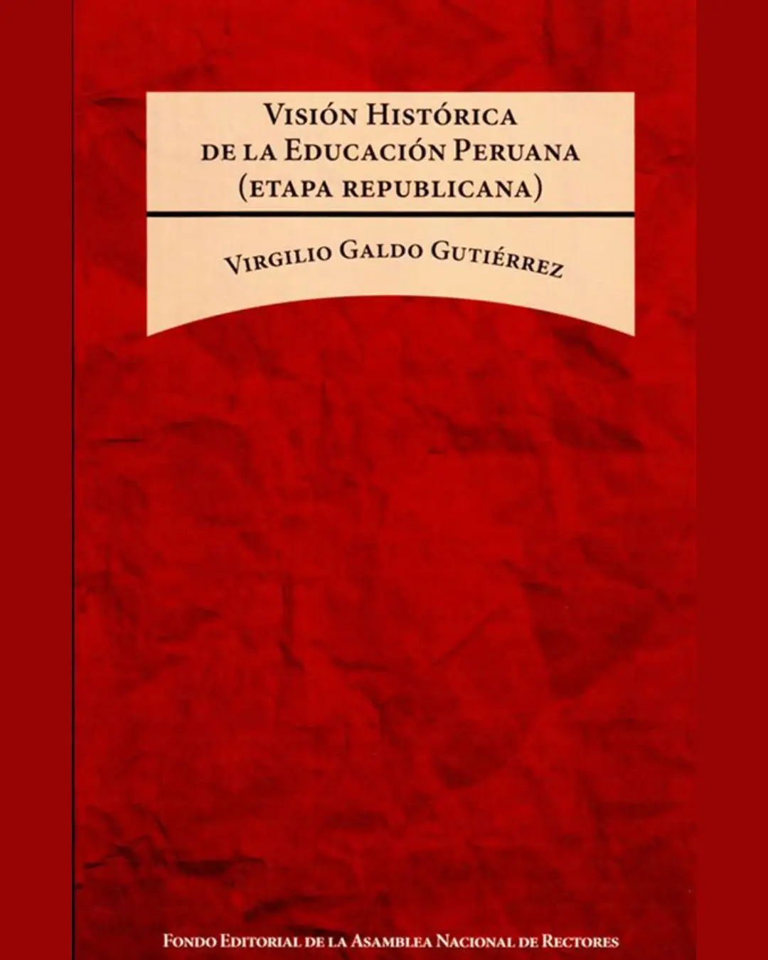 VISIÓN HISTÓRICA DE LA EDUCACIÓN PERUANA (ETAPA REPUBLICANA)