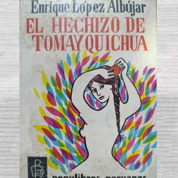 EL HECHIZO DE TOMAYQUICHUA