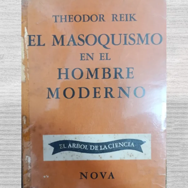 EL MASOQUISMO EN EL HOMBRE MODERNO