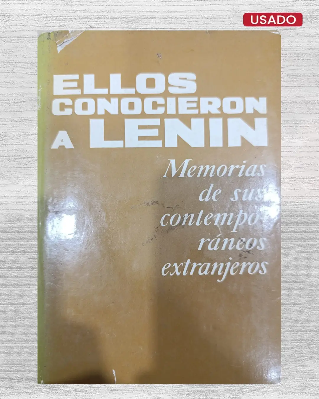 ELLOS CONOCIERON A LENIN. MEMORIAS DE SUS CONTEMPORÁNEOS EXTRANJEROS