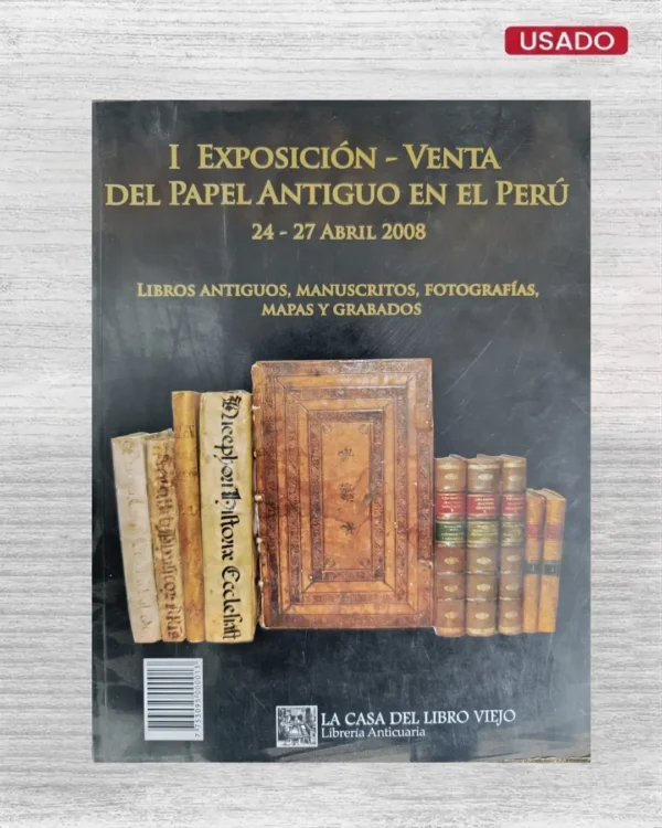 I EXPOSICIÓN – VENTA DEL PAPEL ANTIGUO EN EL PERÚ