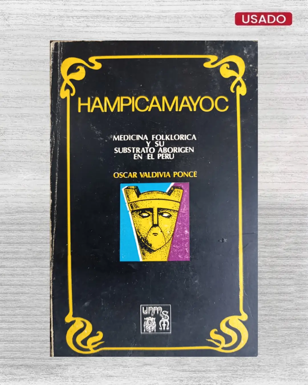 HAMPICAMAYOC. MEDICINA FOLKLÓRICA Y SU SUBSTRATO ABORIGEN EN EL PERÚ