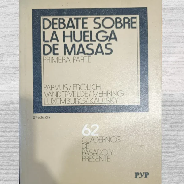 DEBATE SOBRE LA HUELGA DE MASAS. PRIMERA PARTE