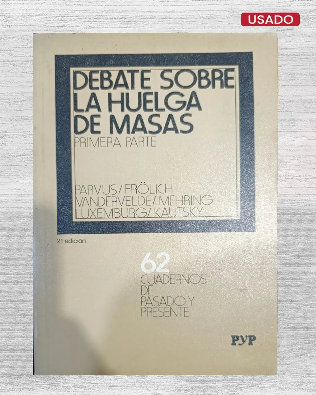 DEBATE SOBRE LA HUELGA DE MASAS. PRIMERA PARTE
