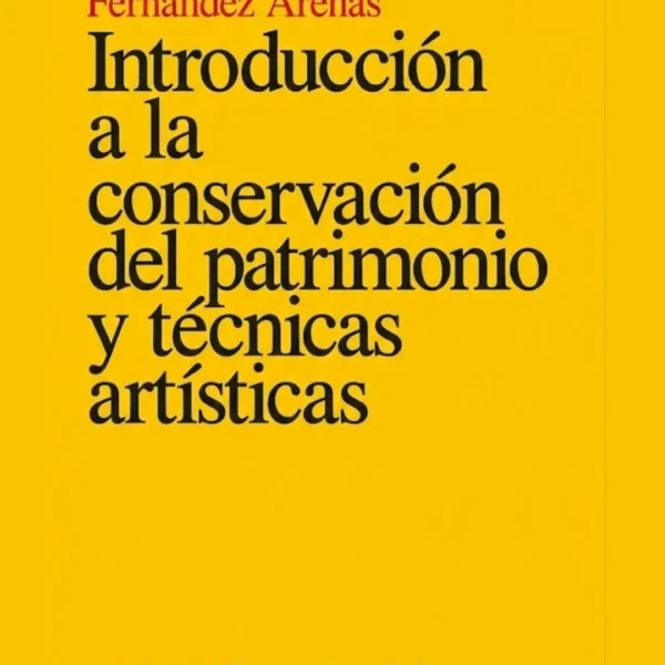 INTRODUCCIÓN A LA CONSERVACIÓN DEL PATRIMONIO Y TÉCNICAS ARTÍSTICAS