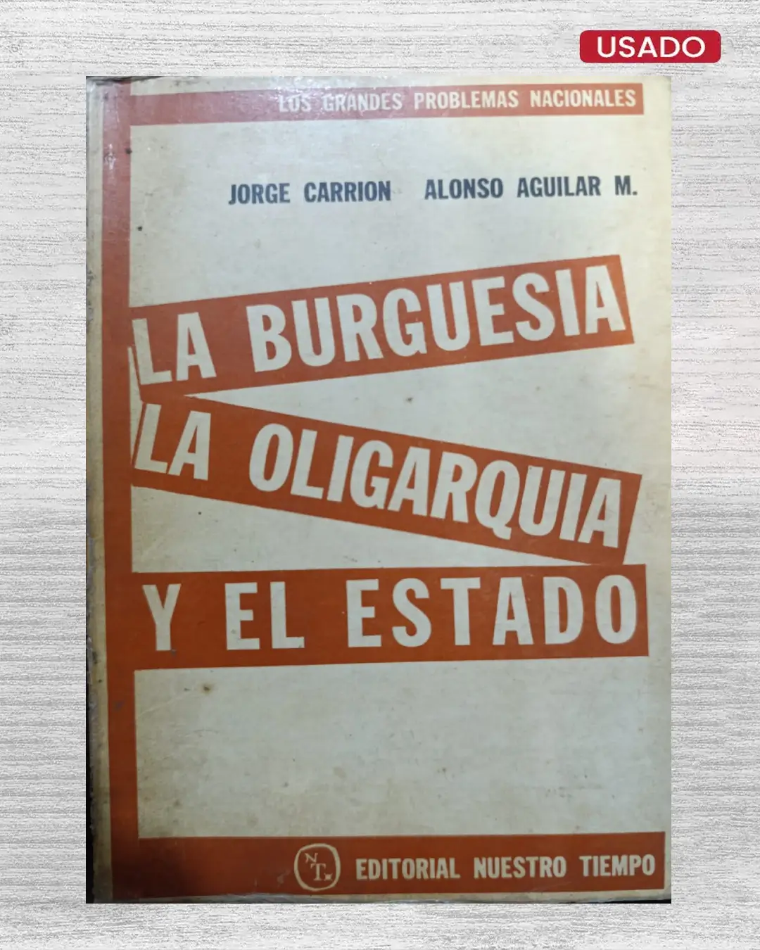 LA BURGUESÍA, LA OLIGARQUÍA Y EL ESTADO