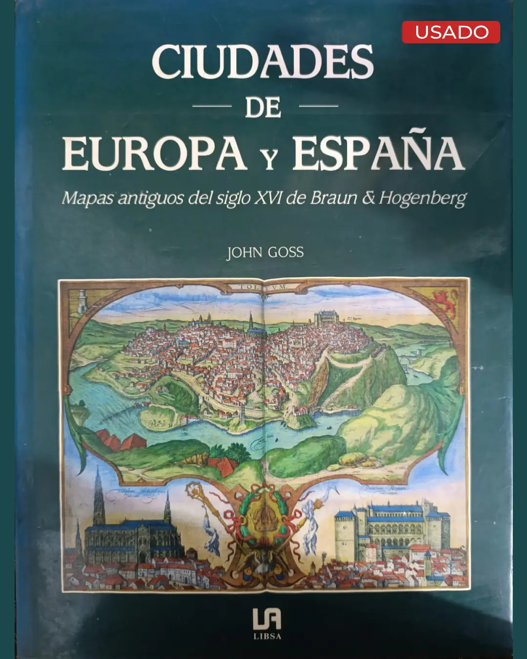 CIUDADES DE EUROPA Y ESPAÑA: MAPAS ANTIGUOS DEL SIGLO XVI DE BRAUN & HOGENBERG