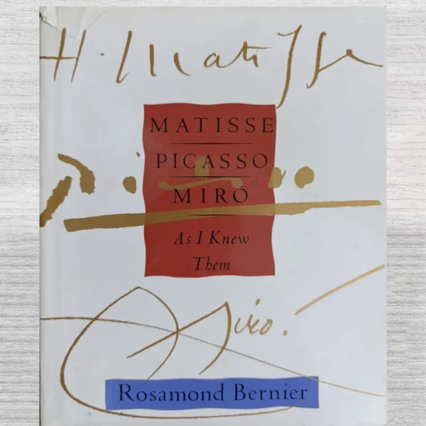 MATISSE, PICASSO, MIRO : AS I KNEW THEM