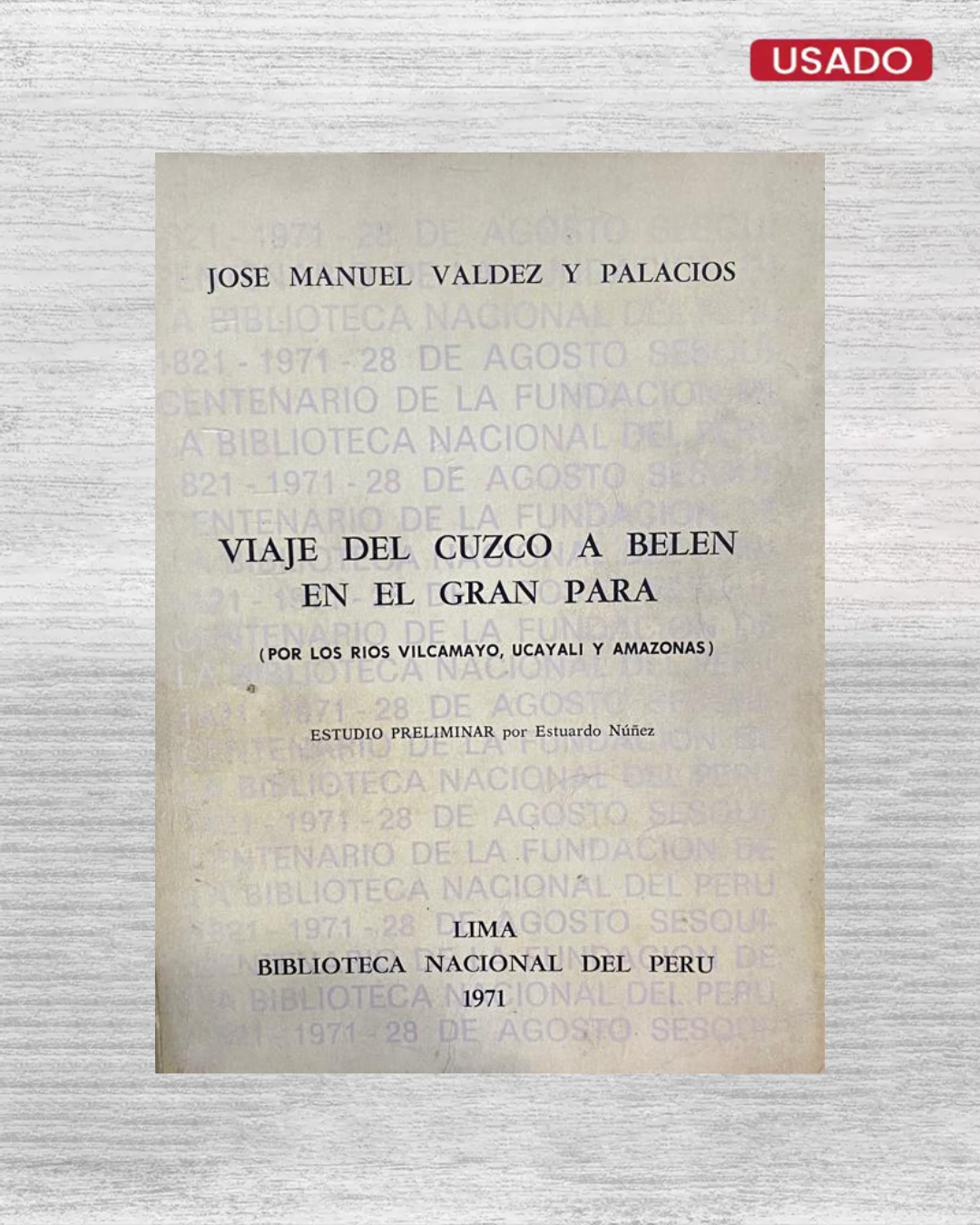 Viaje del Cuzco a Belén en el Gran Pará (por los ríos Vilcamayo, Ucayali y Amazonas)