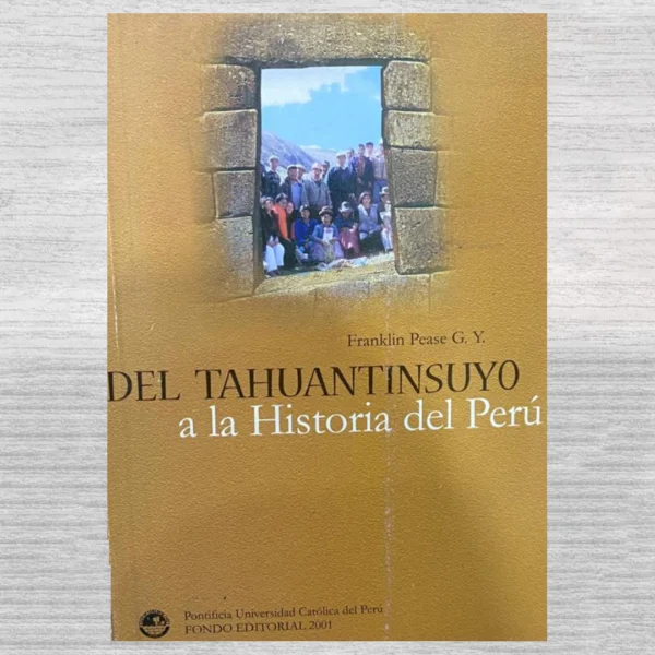 Del Tahuantinsuyo a la historia del Perú