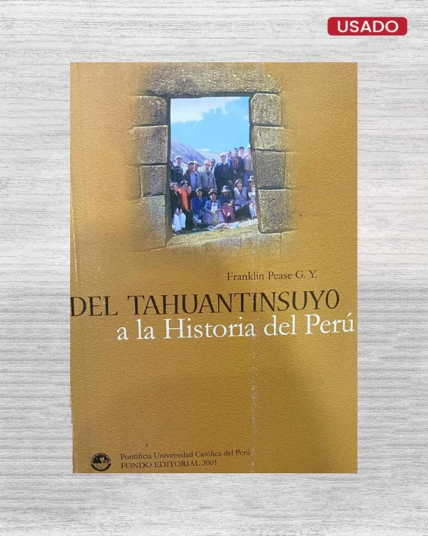 Del Tahuantinsuyo a la historia del Perú