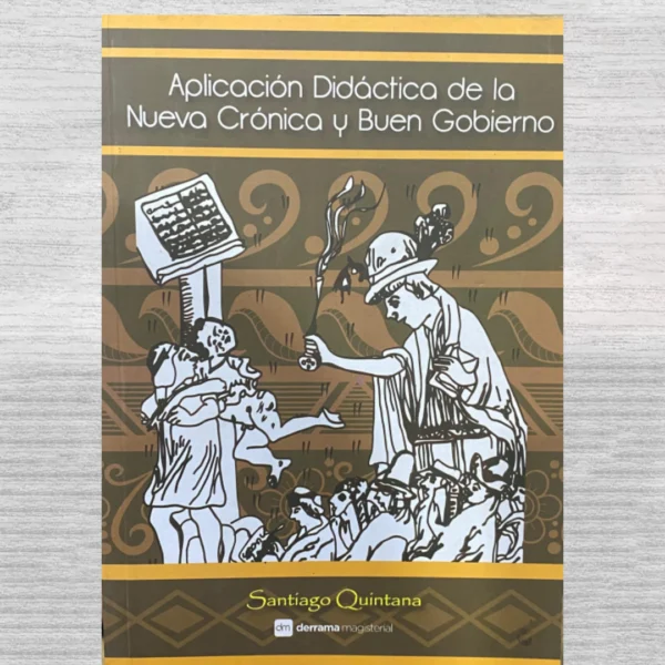 Aplicación didáctica de la Nueva Crónica y Buen Gobierno