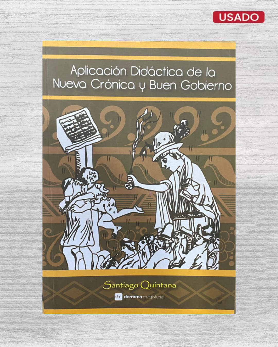 Aplicación didáctica de la Nueva Crónica y Buen Gobierno