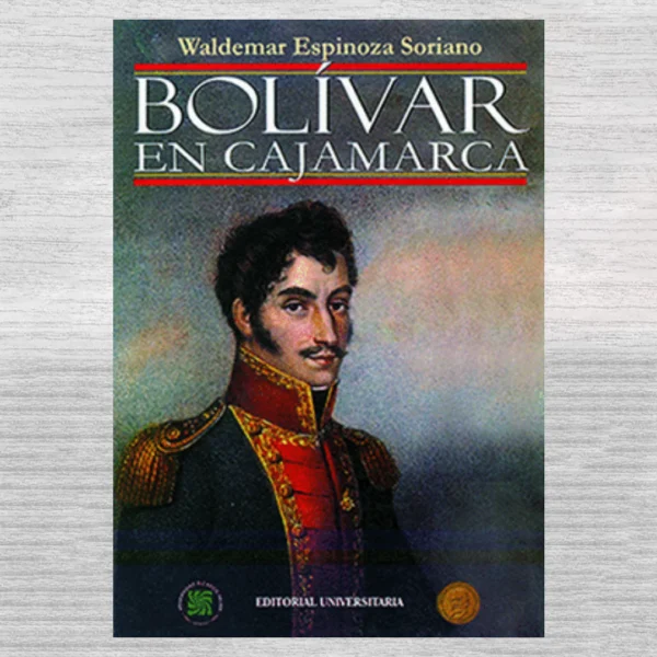 BOLIVAR EN CAJAMARCA