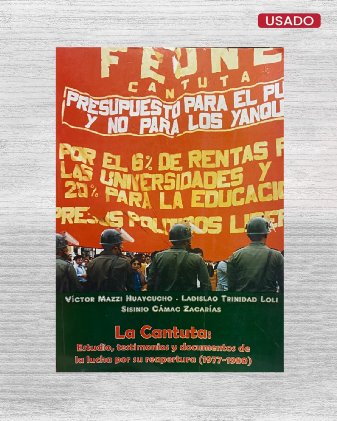 La Cantuta: Estudio, testimonio y documentos de la lucha por su reapertura