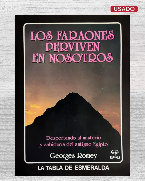 LOS FARAONES PERVIVEN EN NOSOTROS