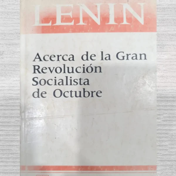 ACERCA DE LA GRAN REVOLUCIÓN SOCIALISTA DE OCTUBRE