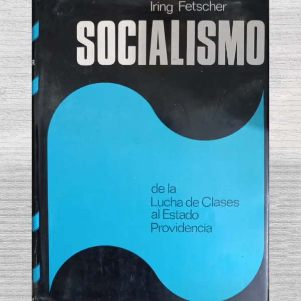SOCIALISMO DE LA LUCHA DE CLASES AL ESTADO PROVIDENCIA
