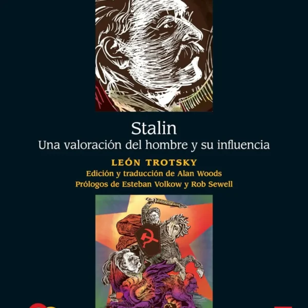 STALIN. UNA VALORACIÓN DEL HOMBRE Y SU INFLUENCIA