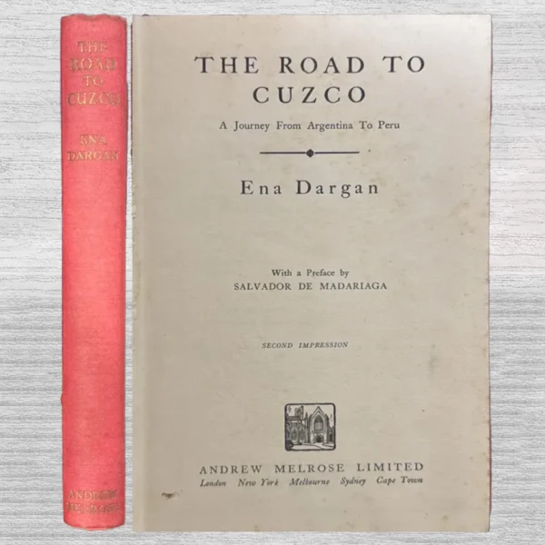 THE ROAD TO CUZCO: A JOURNEY FROM ARGENTINA TO PERU