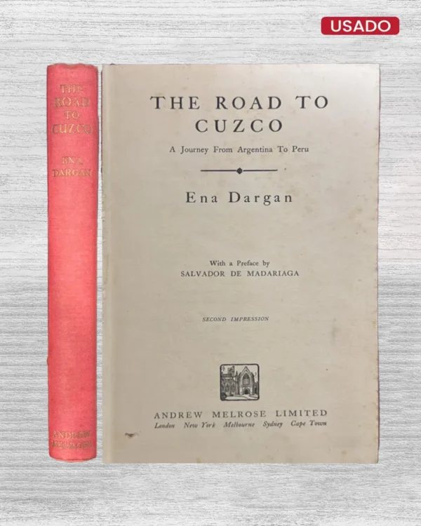THE ROAD TO CUZCO: A JOURNEY FROM ARGENTINA TO PERU