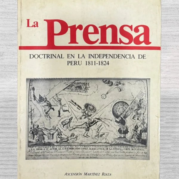 LA PRENSA DOCTRINAL EN LA INDEPENDENCIA DE PERÚ (1811–1824)
