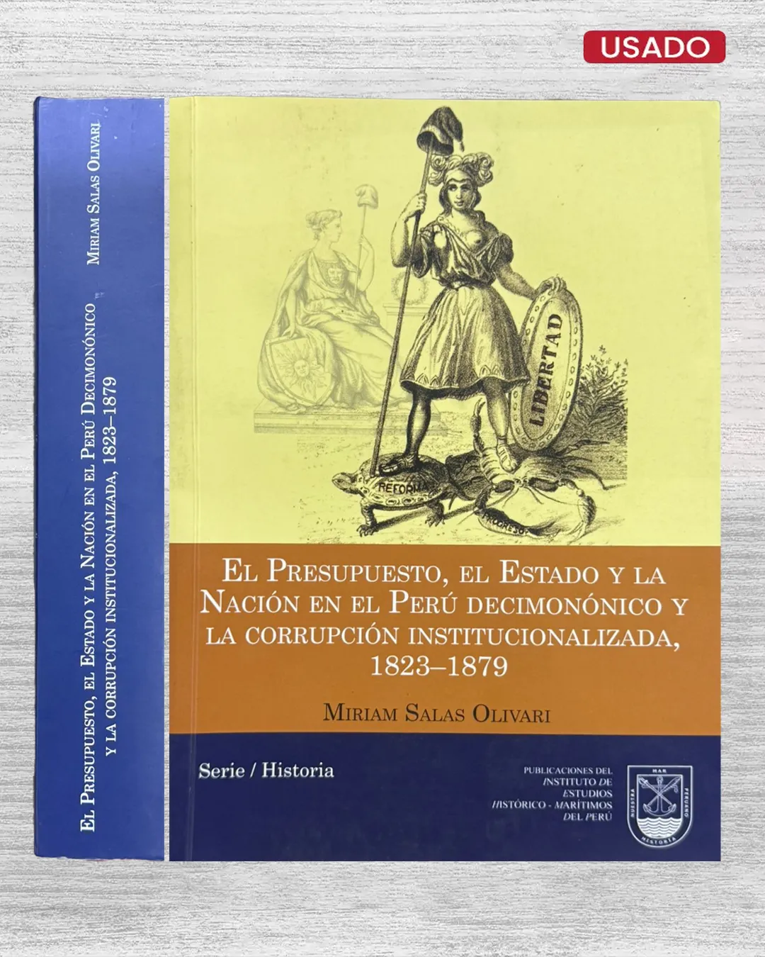 EL PRESUPUESTO, EL ESTADO Y LA NACIÓN EN EL PERÚ DECIMONÓNICO Y LA CORRUPCIÓN INSTITUCIONALIZADA, 1823–1879