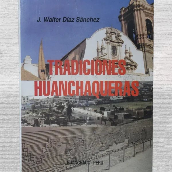 TRADICIONES HUANCHAQUERAS