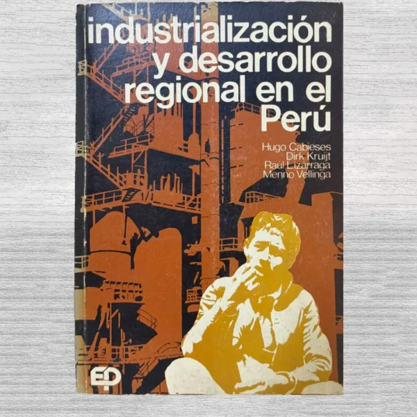 INDUSTRIALIZACION Y DESARROLLO REGIONAL EN EL PERU