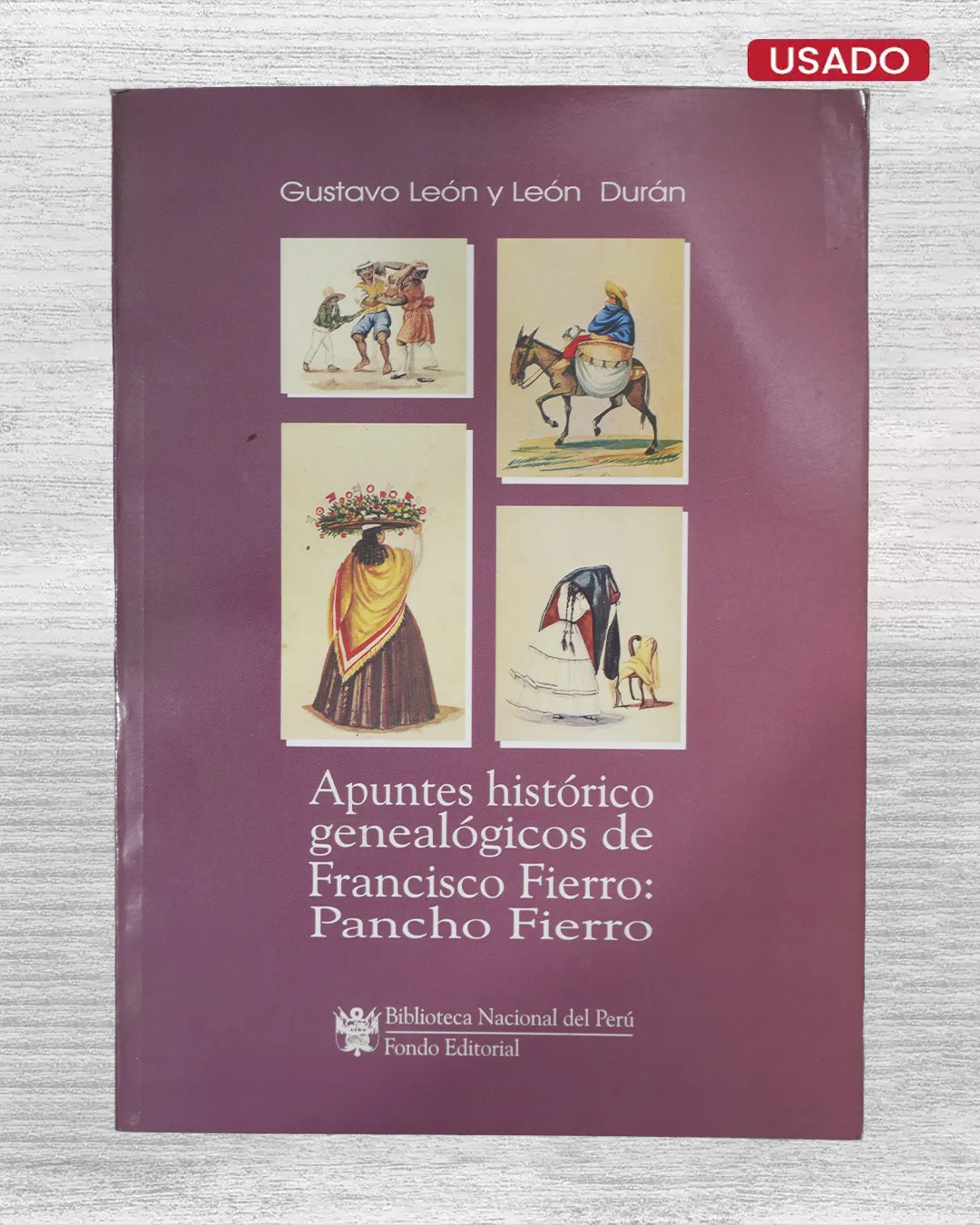 APUNTES HISTÓRICO GENEALÓGICOS DE FRANCISCO FIERRO: PANCHO FIERRO