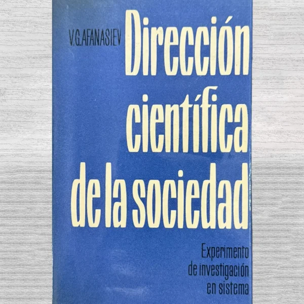 DIRECCIÓN CIENTÍFICA DE LA SOCIEDAD. EXPERIMENTO DE INVESTIGACIÓN EN SISTEMA