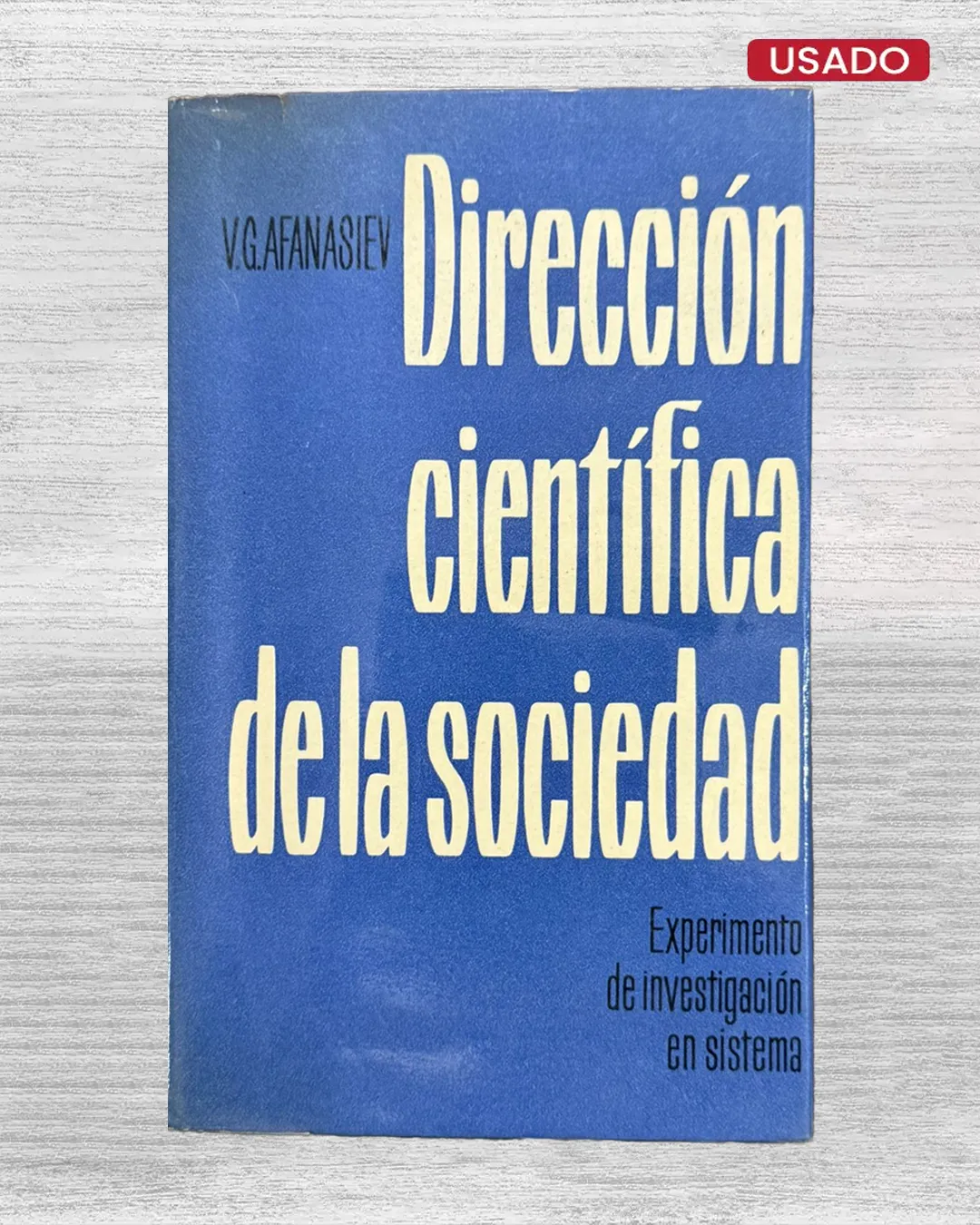 DIRECCIÓN CIENTÍFICA DE LA SOCIEDAD. EXPERIMENTO DE INVESTIGACIÓN EN SISTEMA