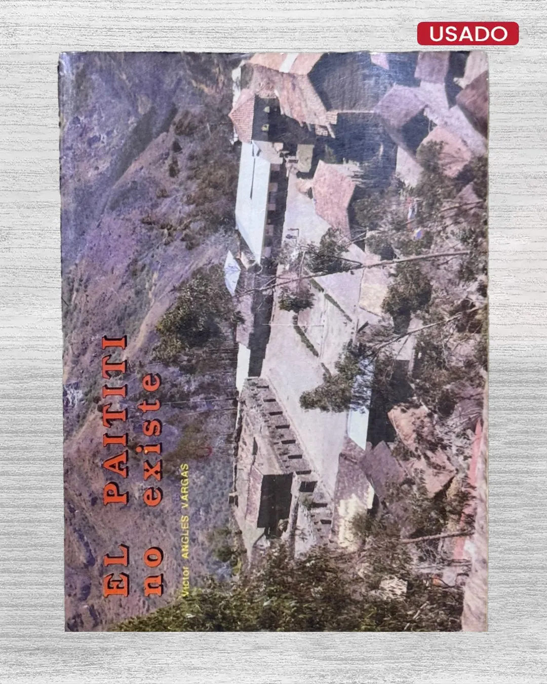 EL PAITITI NO EXISTE - CON FIRMA DEL AUTOR